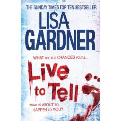 Live to Tell (Detective D.D. Warren 4): An electrifying thriller from the Sunday Times bestselling author