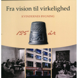 Fra vision til virkelighed: Kvindernes Bygning