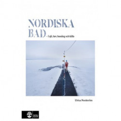 Nordiska bad : i sjö, hav, bassäng och källa: i sjö, hav, bassäng och källa