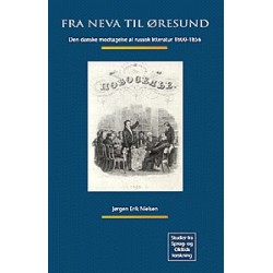 Fra Neva til Øresund: Den danske modtagelse af russisk litteratur 1800-1856