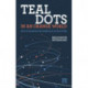 Teal Dots in an Orange World: How to organize the workplace of the future