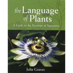 The Language of Plants: A Guide to the Doctrine of Signatures