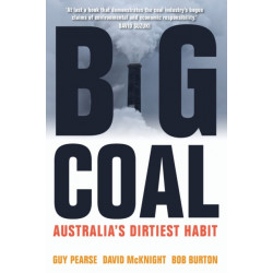 Big Coal: Australia's Dirtiest Habit