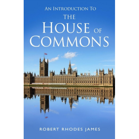 An Introduction to the House of Commons