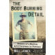 The Body Burning Detail: Memoir of a Marine Artilleryman in Vietnam