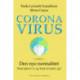 Coronavirus: Den nye normalitet. Hvad oplever vi, og hvad vil ændre sig?
