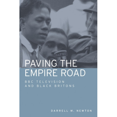 Paving the Empire Road: BBC Television and Black Britons