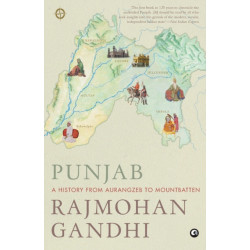 Punjab: A History From Aurangzeb To Mountbatten