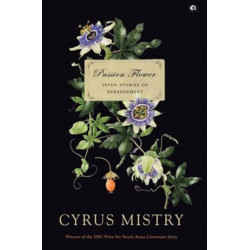 Passion Flower: Seven Stories of Derangement