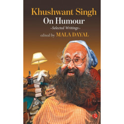 Khushwant Singh on Humour: Selected Writings