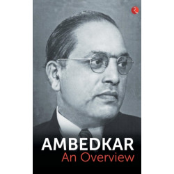 Ambedkar: An Overview