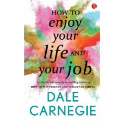 How to Enjoy Your Life and Your Job