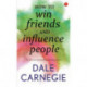 How to Win Friends and Influence People