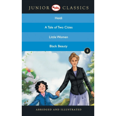 Junior Classicbook 4 (Heidi, a Tale of Two Cities, Little Women, Black Beauty) (Junior Classics)
