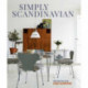 Simply Scandinavian: Calm, Comfortable and Uncluttered Homes