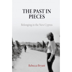 The Past in Pieces: Belonging in the New Cyprus