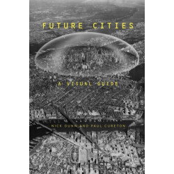 Future Cities: A Visual Guide