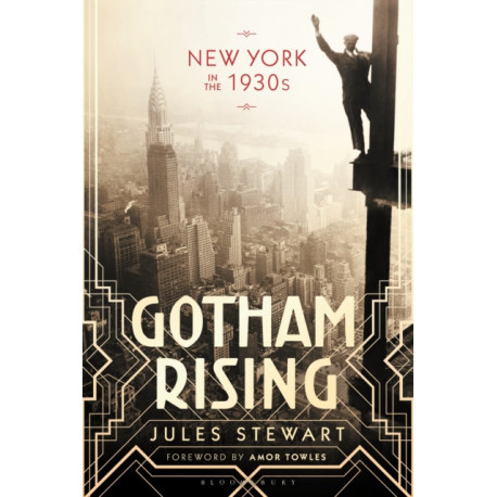 Gotham Rising: New York in the 1930s