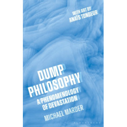 Dump Philosophy: A Phenomenology of Devastation