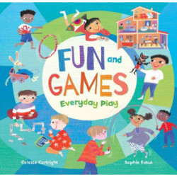Fun and Games: Everyday Play