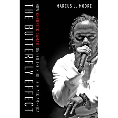The Butterfly Effect: How Kendrick Lamar Ignited the Soul of Black America