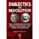 Dialectics of Revolution: Hegel, Marxism, and Its Critics Through a Lens of Race, Class, Gender, and Colonialism