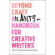 Beyond Craft: An Anti-Handbook for Creative Writers