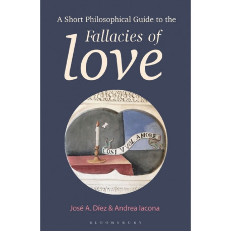 A Short Philosophical Guide to the Fallacies of Love
