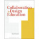 Collaboration in Design Education: Case Studies & Teaching Methodologies