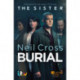 Burial: Now a major ITV crime-drama called THE SISTER