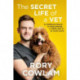 The Secret Life of a Vet: A heartwarming glimpse into the real world of veterinary from TV vet Rory Cowlam