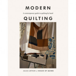 Modern Quilting: A Contemporary Guide to Quilting by Hand