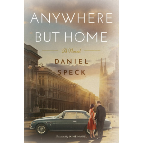 Anywhere But Home: A novel