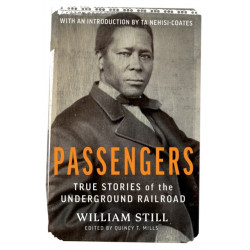 Passengers: True Stories of the Underground Railroad