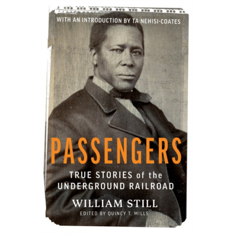 Passengers: True Stories of the Underground Railroad