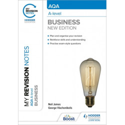 My Revision Notes: AQA A-level Business: Third Edition