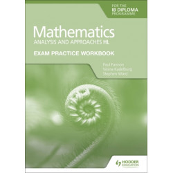 Exam Practice Workbook for Mathematics for the IB Diploma: Analysis and approaches HL