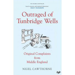 Outraged of Tunbridge Wells: Complaints from Middle England