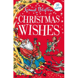 Christmas Wishes: Contains 30 classic tales