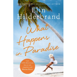 What Happens in Paradise: from the bestselling author of THE PERFECT COUPLE, now a major Netflix drama for 2024