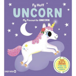 Fy Hoff Uncorn / My Favourite Unicorn: My Favourite Unicorn