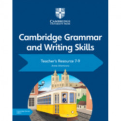 Cambridge Grammar and Writing Skills Teacher's Resource with Digital Access 7–9