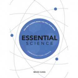 Essential Science: The Only Science Book You Will Ever Need