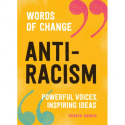 Anti-racism: Powerful Voices, Inspiring Ideas
