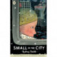 Small in the City: Winner of the Kate Greenaway Medal- A Best Children's Book of the Year for The Times and The Irish Independent- ages 3, 4, 5, 6