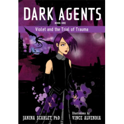Dark Agents, Book One: Violet and the Trial of Trauma