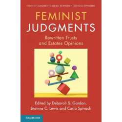 Feminist Judgments: Rewritten Trusts and Estates Opinions
