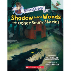 Shadow in the Woods and Other Scary Stories: An Acorn Book (Mister Shivers -2)