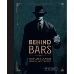 Behind Bars: High Class Cocktails Inspired by Low Life Gangsters
