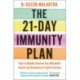 The 21-Day Immunity Plan: The Sunday Times bestseller - 'A perfect way to take the first step to transforming your life' - From the Foreword by Tom Watson